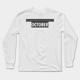 strong woman born october Long Sleeve T-Shirt